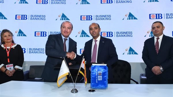 التجاري الدولي CIB وFEC يتعاونان لدعم خطة مصر في رفع الصادرات إلى 100 مليار دولار 